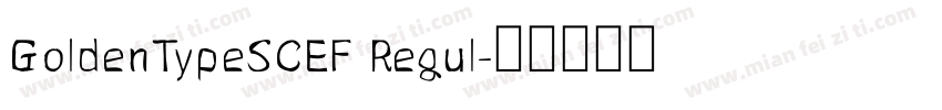 GoldenTypeSCEF Regul字体转换